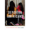 Deported Americans: Life After Deportation to Mexico - Paperback