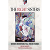 The Right Sisters: Woman Inventors Tell Their Stories - Paperback