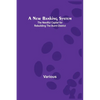 A New Banking System; The Needful Capital for Rebuilding the Burnt District - Paperback