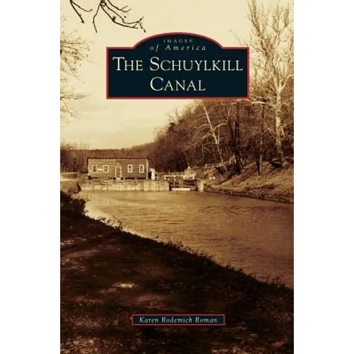 Schuylkill Canal - Hardcover
