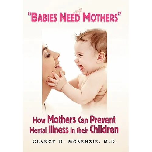 ''Babies Need Mothers'' - Paperback