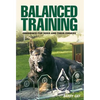 Balanced Training: Obedience for Dogs and Their Owners - Hardcover