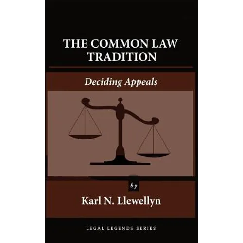 The Common Law Tradition: Deciding Appeals - Hardcover