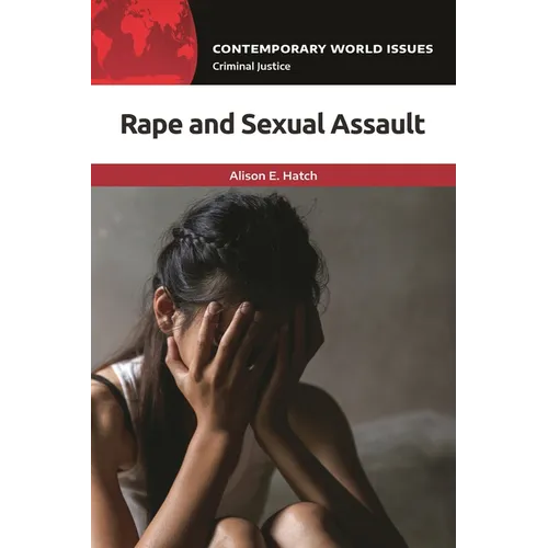 Rape and Sexual Assault: A Reference Handbook - Hardcover