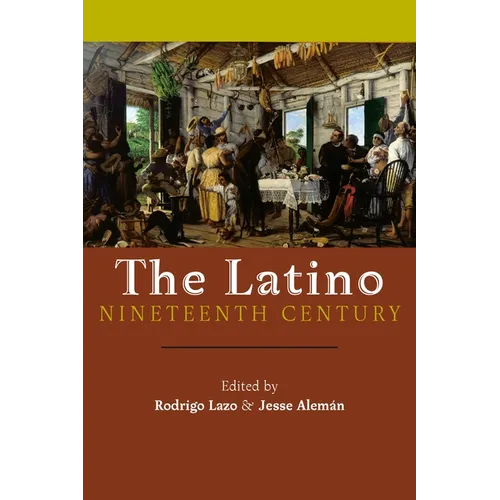 The Latino Nineteenth Century - Paperback