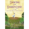 Dancing Upon Barren Land: Prayer, Scripture Reflections, and Hope for Infertility - Paperback