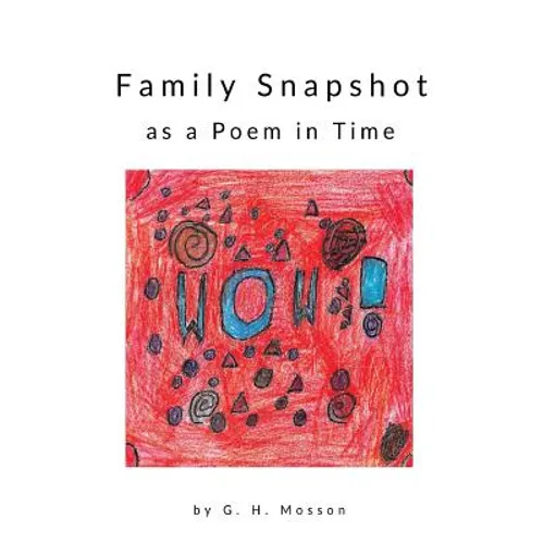 Family Snapshot as a Poem in Time - Paperback
