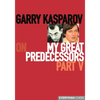 Garry Kasparov on My Great Predecessors - Paperback