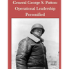 General George S. Patton: Operational Leadership Personified - Paperback