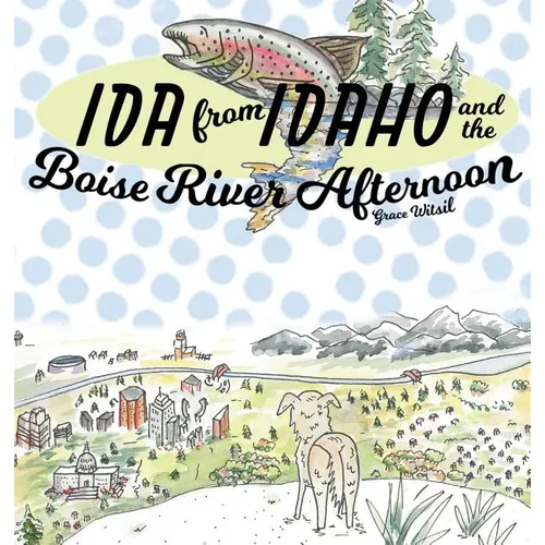 Ida from Idaho and the Boise River Afternoon - Hardcover