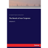 The Novels of Ivan Turgenev: Volume II. - Paperback