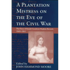 Plantation Mistress on the Eve on the Civil War: The Diary of Keziah Goodwyn Hopkins Brevard, 1860-1861 - Paperback