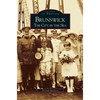 Brunswick: The City by the Sea - Hardcover