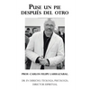 Puse Un Pie Después Del Otro: Dr. En Derecho, Teologia, Psicología, Director Espiritual. - Paperback