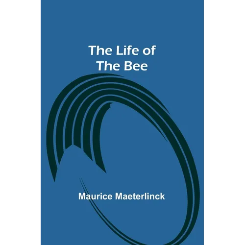 The Life of the Bee - Paperback