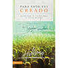 Los Para Esto Fui Creado: Alineando Tu Visi��n Para La Causa de Dios - Paperback