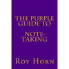 The Purple Guide to NOTE TAKING - Paperback