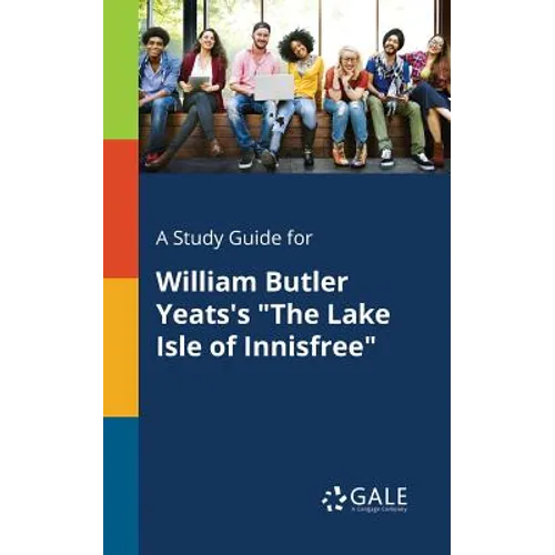 A Study Guide for William Butler Yeats's "The Lake Isle of Innisfree" - Paperback