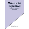 Masters of the English Novel: A Study of Principles and Personalities - Paperback