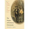 The Origins of Proslavery Christianity: White and Black Evangelicals in Colonial and Antebellum Virginia - Paperback