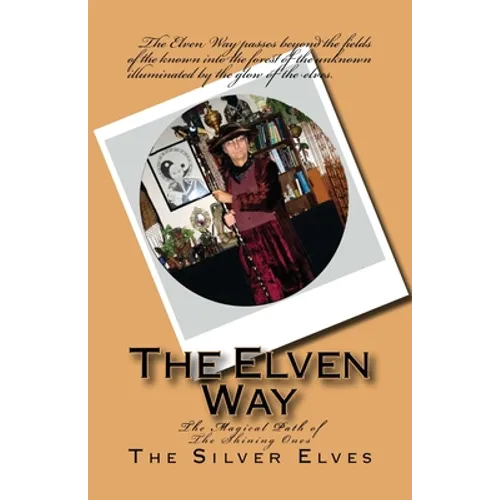 The Elven Way: The Magical Path of the Shining Ones - Paperback