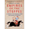 Empires of the Steppes: A History of the Nomadic Tribes Who Shaped Civilization - Paperback