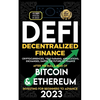 Decentralized Finance 2023 (DeFi) Investing For Beginners to Advance, Cryptocurrencies, Yield Farming, Applications, Exchanges, Dapps, After The Bull - Paperback
