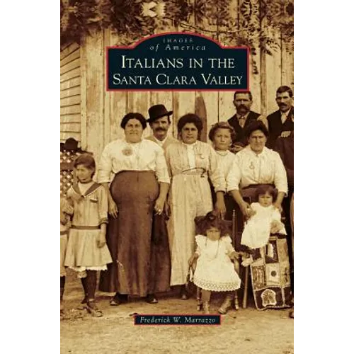 Italians in the Santa Clara Valley - Hardcover