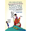 Ms. Mentor's New and Ever More Impeccable Advice for Women and Men in Academia - Paperback