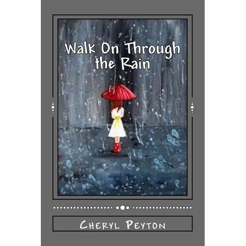 Walk On Through the Rain: A Polio Survivor's Story - Paperback