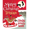 Merry Christmas Tristan - Xmas Activity Book: (Personalized Children's Activity Book) - Paperback