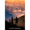 Finding My Son: A Story of a Family Finding Each Other - Paperback