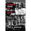Shamanism, Racism, and Hip Hop Culture: Essays on White Supremacy and Black Subversion - Paperback
