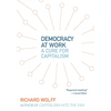 Democracy at Work: A Cure for Capitalism - Paperback