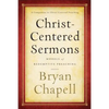 Christ-Centered Sermons: Models of Redemptive Preaching - Paperback