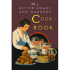 My Better Homes and Gardens Cook Book: 1930 Classic Edition - Paperback
