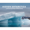 Hidden Antarctica: A Photo Journey Through Untouched Beauty - Hardcover