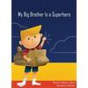 My Big Brother Is a Superhero - Hardcover