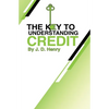 The Key to Understanding Credit - Paperback