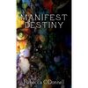 Manifest Destiny - Hardcover