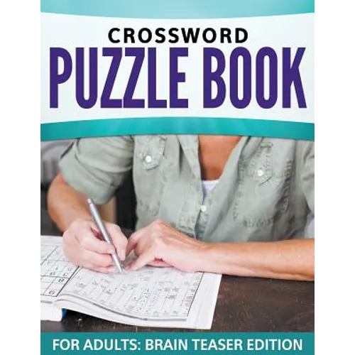 Crossword Puzzle Book For Adults: Brain Teaser Edition - Paperback