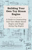 Building Your own Toy Steam Engine - A Guide to Constructing Your own Model Steam Engine and Single Acting Toy Engine - Paperback