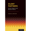 Silent Partners: Human Subjects and Research Ethics - Paperback