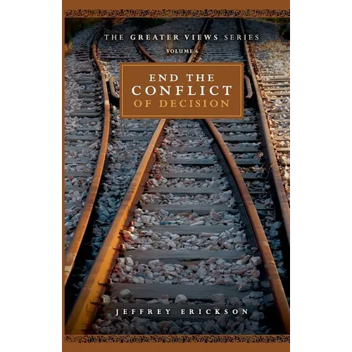 End The Conflict Of Decision - Paperback