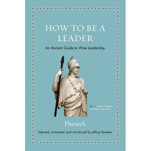How to Be a Leader: An Ancient Guide to Wise Leadership - Hardcover