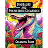 Dinosaurs and Prehistoric Creatures: Coloring Book - Paperback