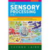The Sensory Processing Diet: One Mom's Path of Creating Brain, Body and Nutritional Health for Children with SPD - Paperback