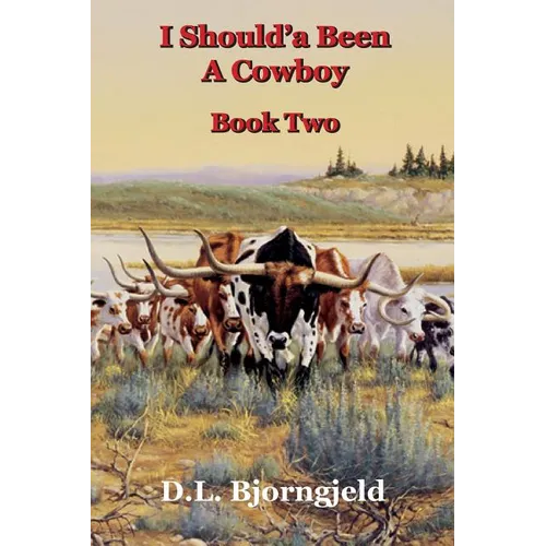 I Should'a Been A Cowboy - Book Two - Paperback