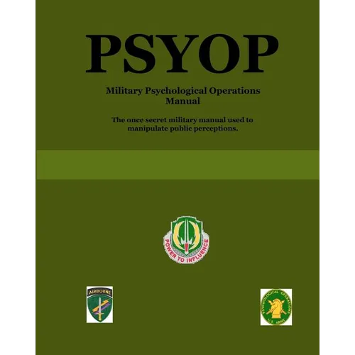 Psyop: Military Psychological Operations Manual - Paperback
