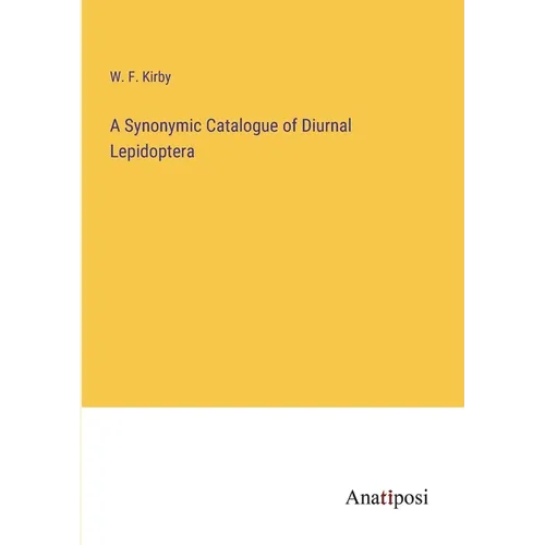 A Synonymic Catalogue of Diurnal Lepidoptera - Paperback
